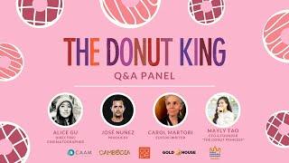 THE DONUT KING Q&A Panel