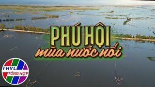 Nhịp sống đồng bằng: Phú Hội mùa nước nổi