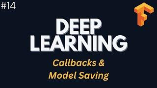 Callbacks & Model Saving - Deep Learning with Tensorflow | Ep. 14