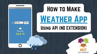 MIT App Inventor Weather App | No Extension | Weather API #appinventor #mitappinventor #appinventor2