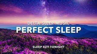 Perfect Sleep, Relaxing Sleep Music, Heavenly Dreaming, Stress Relief, Deep Sleep Music