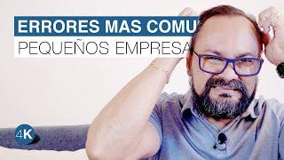 ERRORES MAS COMUNES de los emprendedores y dueños de pequeñas empresas