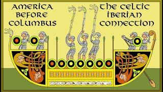 America Before Columbus  - The Celtic Iberian Connection