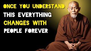 Once You Understand This, Everything Changes With People Forever - Zen And Buddhist Teachings.