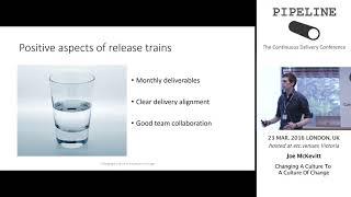 Joe McKevitt - Changing A Culture To A Culture Of Change - PIPELINE Conference 2016