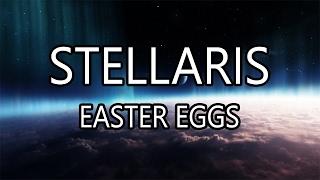 STELLARIS - EASTER EGGS