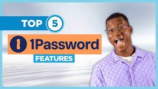 Discover the Top 5 1Password Features!