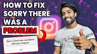 How to fix sorry there was a problem with your request Instagram