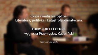 Przemysław Czapliński: Końca świata nie będzie, Tony Judt Lecture 2022