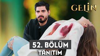 Gelin Dizisi 52. Bölüm Fragmanı | Hançer'e Son Veda!