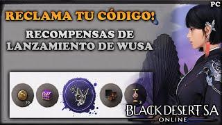 BLACK DESERT SA | RECLAMA TU CÓDIGO LANZAMIENTO DE WUSA | EVENTO | BDO  Español | PC