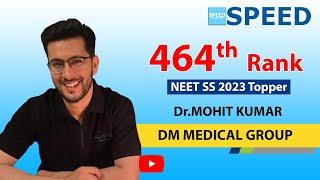 NEET SS 2023 - DM Medical Group, Dr. Mohit Kumar, Rank - 464, SPEED Topper