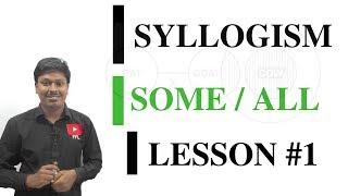 SYLLOGISM LESSON#1 _SOME/ALL