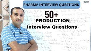 Production Interview Questions | Pharma Interview Questions | Production Pharmacist Questions Answer