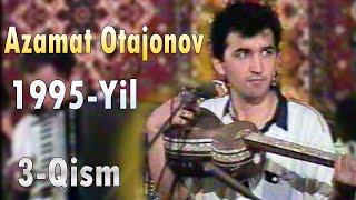 Azamat Otajonov 1995-Yil 3-qism Азамат Отажонов