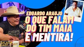 MENTIRAS SOBRE TIM MAIA! - EDUARDO ARAUJO - ️ SALADACAST  #podcast  #cortespodcast #podcaster