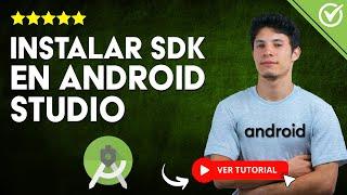 ¿Cómo INSTALAR EL SDK de Android Studio? - ​ Guía Completa para una Instalación Exitosa ​