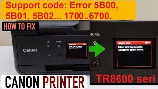 Reset Canon TR8600, TR8620 TR8620a TR8622 TR8622a TR8660 TR8660a, Service Mode Canon Error 5B00 1700