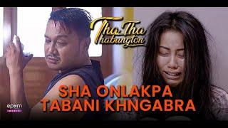 Sha Onlkpa Tabani khnglabra | Tha Tha Thabungton | Streaming Now