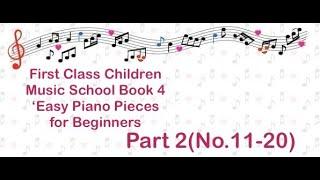 1st class chilldren music school book 4 'Easy Pieces for Beginners' Part 2(No.11-20) #piano