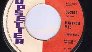 MAN FROM MI5 - THE UPSETTERS