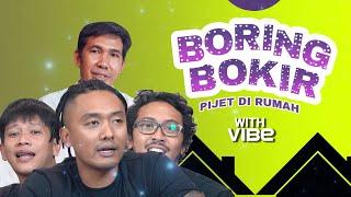 EPS 3. BORING BOKIR PIJET DI RUMAH  WITH VIBE  - REFRESHING OTOT OTOT | 21+