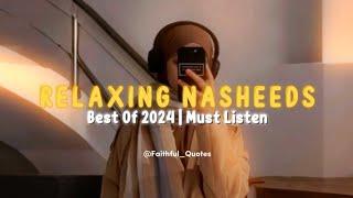 Relaxing And New Nasheeds  | Best Of 2024 | Must Listen | Faith Of Islam