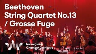 Beethoven: String Quartet Op.130 / Grosse Fuge, Op. 133 (arr. strings)