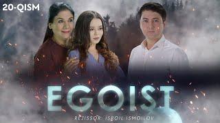 Egoist (milliy serial) | Эгоист (миллий сериал) 20-qism