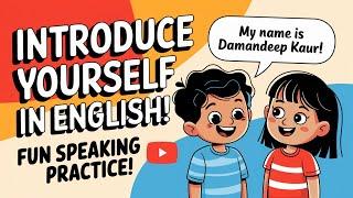 "Learn How to Introduce Yourself in English | Fun Speaking Practice for Kids!"