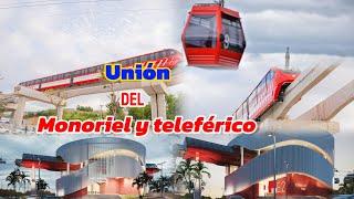 El Monoriel y el teleférico de Santiago ya se unieron.