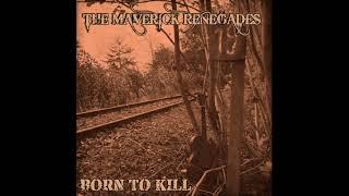 The Maverick Renegades - Pray For The Renegade (2021 Version)