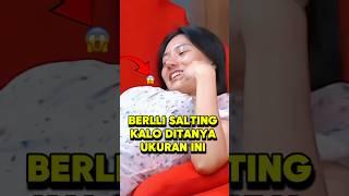 NANYA UKURAN BIKIN BERLLI SALTING LUCU BANGET ‼️ #berlliana #meisitalomania #feedshorts