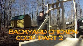 Chicken Coop Build, Part 2