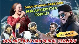 Gus miftah & Cak percil Terlucu - Dadi Utusan Khusus Presiden Kok malah Rebutan Tobrut Lucu ngakak