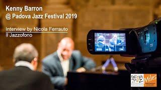 Kenny Barron @ Padova Jazz Festival 2019 -  Interview by Nicola Ferrauto - The Very Thought of You