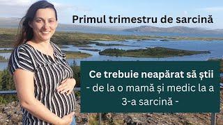 Primul trimestru de sarcină - ce trebuie să știi? Idei de la mamă×3 + medic