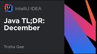 NEWS! December 2020: IntelliJ IDEA 2020.3, JDK 16 and more