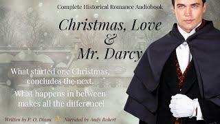 Christmas, Love and Mr. Darcy: A Christmastime Complete Regency Romance Audiobook