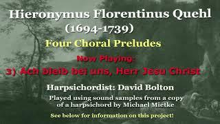 Hieronymus Florentinus Quehl (1694-1739): Four Choral Preludes