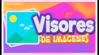  VISORES DE IMAGENES PNG & JPG Que utilizo  ACT: AGOSTO 2023