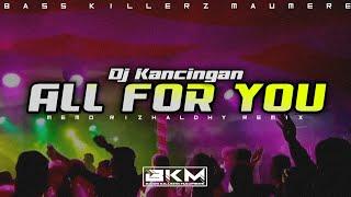 MEMO RIZHALDHY || ALL FOR YOU || NEW REMIX BKM 2024