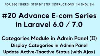 #20 Make E-com in Laravel 7 | Categories in Admin Panel (II) | Display Categories | Active/Inactive