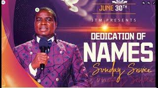 DEDICATION OF NAMES SUNDAY SERVICE