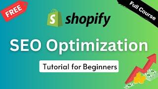 Shopify SEO Optimization Full Course 2025  Shopify Tutorial for Beginners