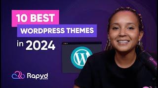 RAPYD's Top 10 WordPress Themes for 2024 Revealed!