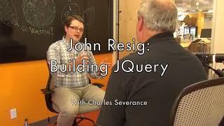 John Resig: How and Why he built jQuery.