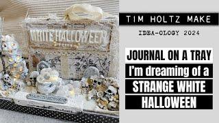 journal on a tray! I'm dreaming of a strange white Halloween! [idea-ology Halloween 2024]