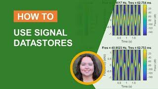 How to Use Signal Datastores