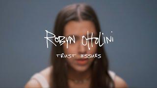 Robyn Ottolini - Trust Issues (Official Music Video)